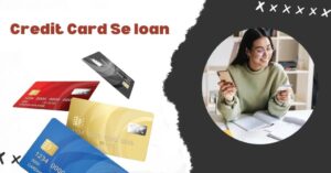 Credit Card Se loan kaise le